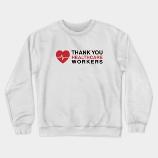 Thank You Healthcare Workers Crewneck Sweatshirt